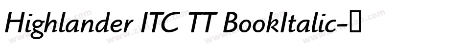 Highlander ITC TT BookItalic字体转换